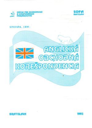 Anglická obchodná korešpondencia - Spevák Ján