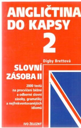 Angličtina do kapsy 2. - slovní zásoba II. - Brettová Digby