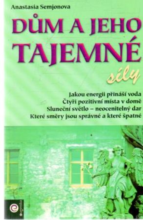 Dum a jeho tajemné síly - Semjonova Anastasia