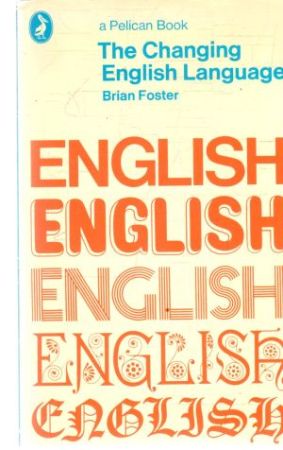 The changing english language - Foster Brian