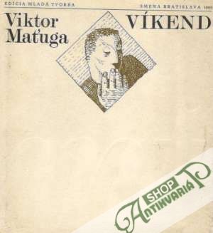 Víkend - Maťuga Viktor
