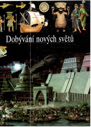 Dobývání nových světu - Kolektív autorov