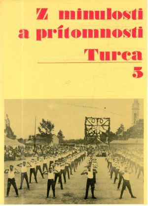 Z minulosti a prítomnosti Turca 5. - Palvočíková Anna