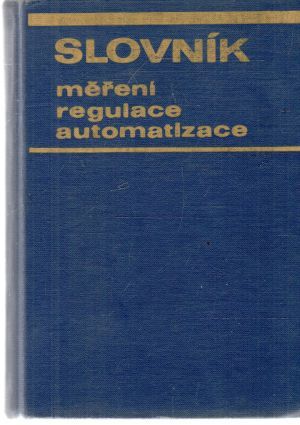 Slovník měření, regulace a automatizace - Boušek Jaroslav