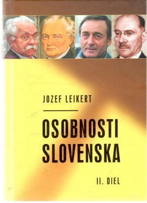 Osobnosti Slovenska - II. diel - Leikert Jozef