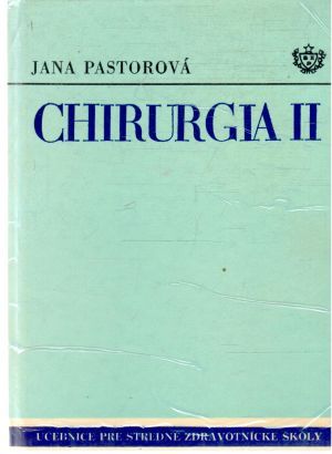 Chirurgia II. - Pastorová Jana