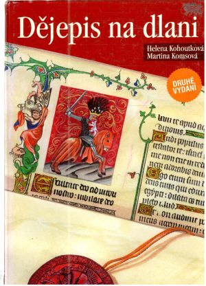 Dějepis na dlani - Kohoutková Helena, Komsová Martina