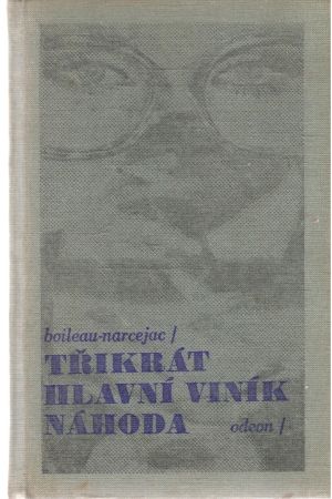 3x hlavní viník náhoda - Boileau - Narcejac