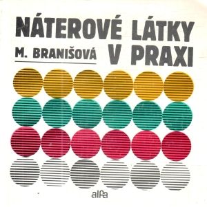 Náterové látky v praxi - Branišová Mária