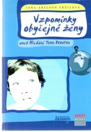 Vzpomínky obyčejné ženy - Tržilová Jana Abelson
