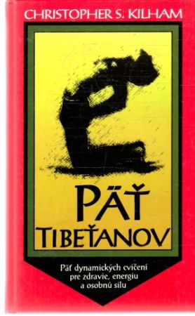 Päť Tibeťanov - Kilham Christopher S.