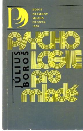 Psychologie pro mladé - Boroš Július