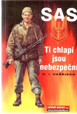 SAS - Ti chlapi jsou nebezpeční - Harrison D. I.