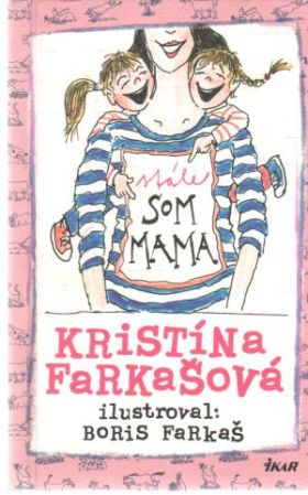 Stále som mama - Farkašová Kristína