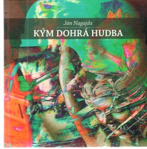 Kým dohrá hudba - Nagajda Ján