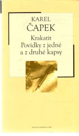 Krakatit, Povídky z jedné a z druhé kapsy - Čapek Karel