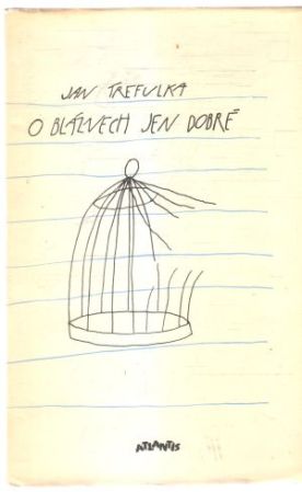 O bláznech jen dobré - Trefulka Jan