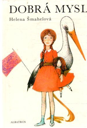 Dobrá mysl - Šmahelová Helena