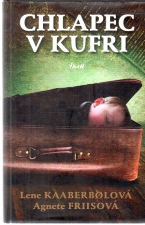 Chlapec v kufri - Kaaberbolová, Friisová