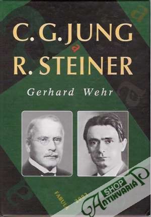C.G.Jung a Rudolf Steiner - Wehr Gerhard