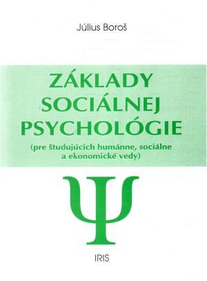 Základy sociálnej psychológie - Boroš Július