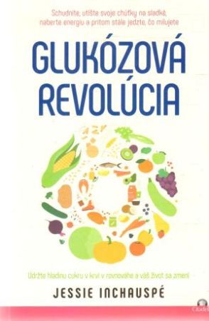 Glukózová revolúcia - Inchauspé Jessie