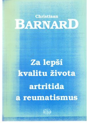 Za lepší kvalitu života - artritida a reumatismus - Barnard Christiaan