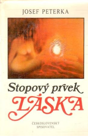Stopový prvek láska - Peterka Josef