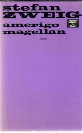 Amerigo, Magellan - Zweig Stefan