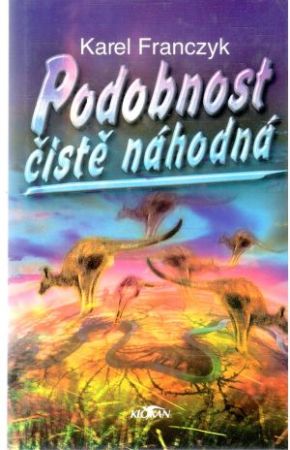 Podobnost čistě náhodná - Franczyk Karel