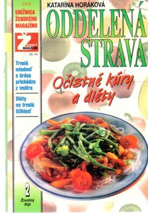Oddelená strava - očistné kúry a diéty - Horáková Katarína