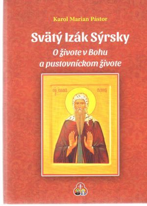Svätý Izák Sýrsky - Pástor Karol Marian