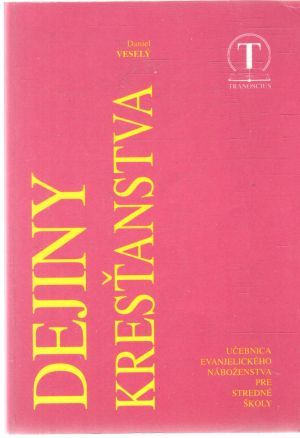 Dejiny kresťanstva - Veselý Daniel