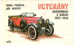 Veterány - automobily z rokov 1885-1940 - Porázik, Oravec