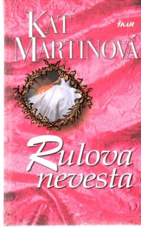 Rulova nevesta - Martinová Kat