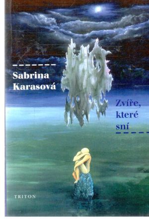 Zvíře, které sní - Karasová Sabrina