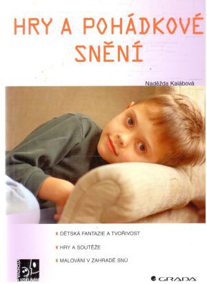 Hry a pohádkové snění - Kalábová Naděžda