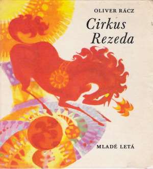 Cirkus Rezeda - Rácz Oliver
