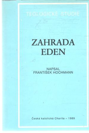 Zahrada Eden - Hochmann František