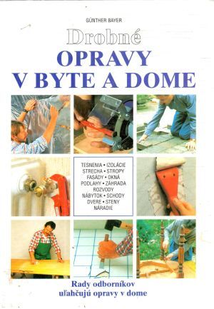 Drobné opravy v byte a dome - Bayer Gunther