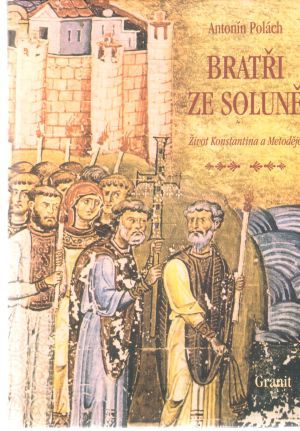 Bratři ze Soluně - Polách Antonín