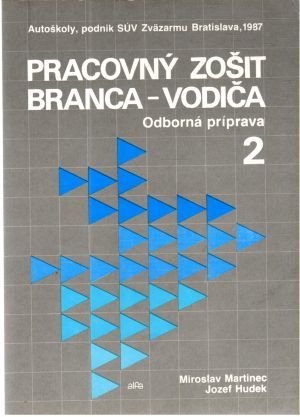 Pracovný zošit branca - vodiča - Martinec, Hudek