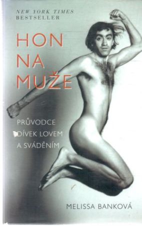 Hon na muže - Banková Melissa