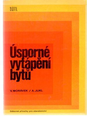 Úsporné vytápění bytu - Morávek, Jukl