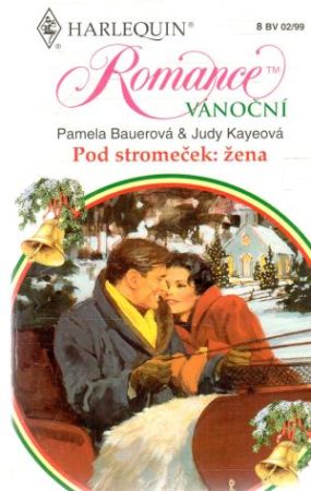 Pod stromeček: žena - Bauerová, Kayeová