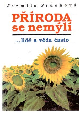 Příroda se nemýli - Pruchová Jarmila