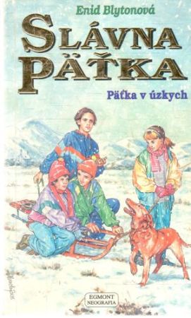 Slávna päťka - Päťka v úzkych - Blytonová Enid