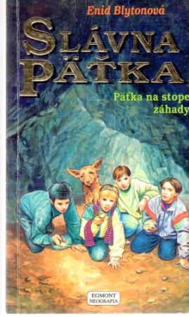 Slávna päťka - Päťka na stope záhady - Blytonová Enid