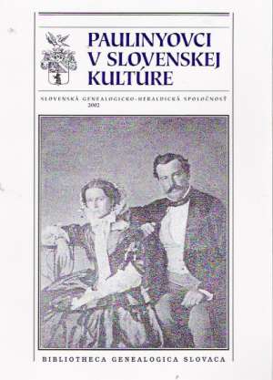 PAULINYOVCI V SLOVENSKEJ KULTÚRE - Ďuriška Z. a kol.