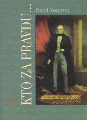 KTO ZA PRAVDU...FENOMÉN KAROL KUZMÁNY - Vongrej P.